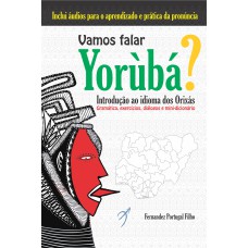 VAMOS FALAR YORÙBÁ? - INTRODUÇÃO AO IDIOMA DOS ORIXÁS