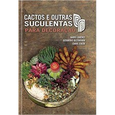 CACTOS E OUTRAS SUCULENTAS