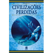 CIVILIZAÇÕES PERDIDAS