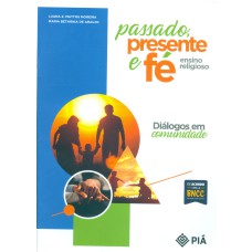 PASSADO, PRESENTE E FÉ