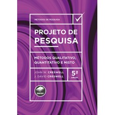 PROJETO DE PESQUISA: MÉTODOS QUALITATIVO, QUANTITATIVO E MISTO