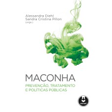 MACONHA: PREVENÇÃO, TRATAMENTO E POLÍTICAS PÚBLICAS