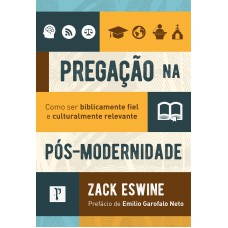 PREGAÇÃO NA PÓS MODERNIDADE