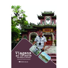 Viagens ao Oriente em fotos e versos