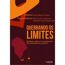 Quebrando os limites: Mulheres negras e o programa de aceleração de carreira