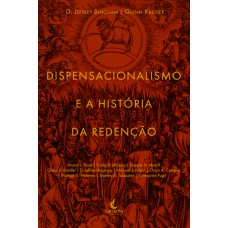 DISPENSACIONALISMO E A HISTÓRIA DA REDENÇÃO