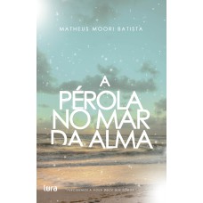 A PÉROLA NO MAR DA ALMA