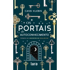 OS PORTAIS DO AUTOCONHECIMENTO: PERMITA-SE, ENCONTRE-SE, REALIZE-SE