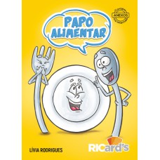 PAPO ALIMENTAR: 100 CARDS PARA CONVERSAR SOBRE A ALIMENTAÇÃO