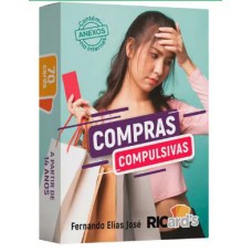 COMPRAS COMPULSIVAS: 70 CARDS PARA AJUDAR A ENFRENTAR O IMPULSO DE COMPRAR