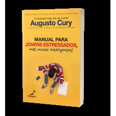 MANUAL PARA JOVENS ESTRESSADOS: MAS MUITO INTELIGENTES!