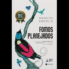 FOMOS PLANEJADOS: A MAIOR DESCOBERTA CIENTÍFICA DE TODOS OS TEMPOS