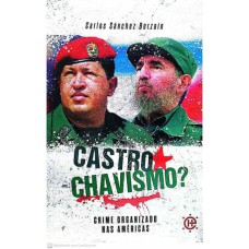 CASTRO - CHAVISMO?