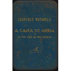 A CAIXA DE AREIA: OU EU ERA DOIS NO MEU QUINTAL