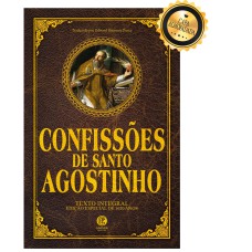 CONFISSÕES DE SANTO AGOSTINHO - EDIÇÃO DE LUXO ALMOFADADA