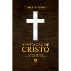 A IMITAÇÃO DE CRISTO - EDIÇÃO DE LUXO ALMOFADADA