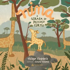 NINA: A GIRAFA DO PESCOÇO CURTO