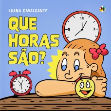 QUE HORAS SÃO?