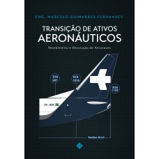 TRANSIÇÃO DE ATIVOS AERONÁUTICOS: RECEBIMENTO E DEVOLUÇÃO DE AERONAVES