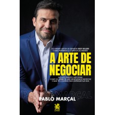 A ARTE DE NEGOCIAR - PABLO MARÇAL