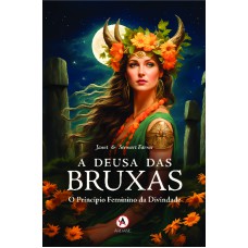 A Deusa das bruxas: o princípio feminino da divindade