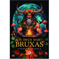 O Deus das bruxas: O Senhor da Dança