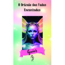 O Oráculo das Fadas Encantadas 