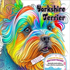 YORKSHIRE TERRIER - LIVRO DE COLORIR ANTIESTRESSE