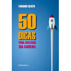 50 DICAS PARA ACELERAR SUA CARREIRA