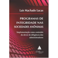 PROGRAMAS DE INTEGRIDADE NAS SOCIEDADES ANÔNIMAS