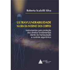 ULTRAVULNERABILIDADE NA ERA DA INTERNET DOS CORPOS