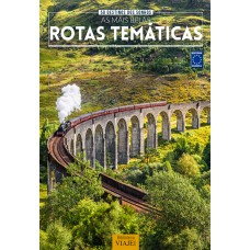 50 DESTINOS DOS SONHOS: AS MAIS BELAS ROTAS TEMÁTICAS