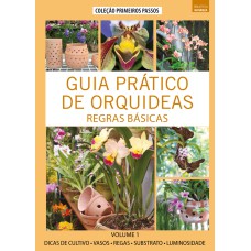 GUIA PRÁTICO DE ORQUÍDEAS 1 - REGRAS BÁSICAS