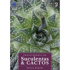 ENCICLOPÉDIA DE SUCULENTAS & CACTOS - VOLUME 2