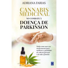 CANNABIS MEDICINAL - NO COMBATE À DOENÇA DE PARKINSON