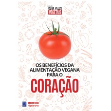 COLEÇÃO CURA PELOS VEGETAIS: CORAÇÃO