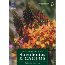 ENCICLOPÉDIA DE SUCULENTAS & CACTOS - VOLUME 3