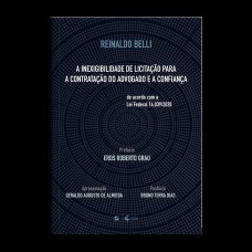 A INEXIGIBILIDADE DE LICITAÇÃO PARA A CONTRATAÇÃO DO ADVOGADO E A CONFIANÇA: DE ACORDO COM A LEI FEDERAL 14.039/2020