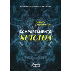 PADRÕES COGNITIVOS NO COMPORTAMENTO SUICIDA