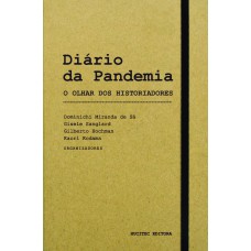 DIÁRIO DA PANDEMIA - O OLHAR DOS HISTORIADORES