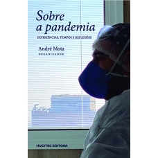 SOBRE A PANDEMIA - EXPERIÊNCIAS, TEMPOS & REFLEXÕES - VOL. 320