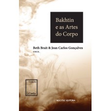 BAKHTIN E AS ARTES DO CORPO - VOL. 3