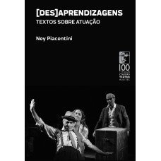 [DES]APRENDIZAGENS - TEXTOS SOBRE ATUAÇÃO - VOL. 104