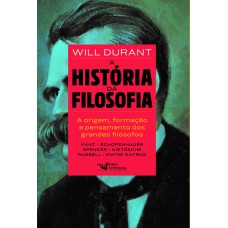 A HISTÓRIA DA FILOSOFIA: DE KANT A NIETZSCHE