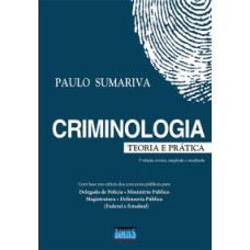 CRIMINOLOGIA - TEORIA E PRÁTICA