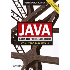 JAVA GUIA DO PROGRAMADOR - ATUALIZADO PARA JAVA 16