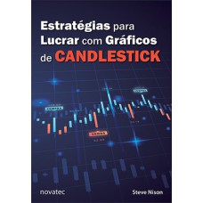 ESTRATÉGIAS PARA LUCRAR COM GRÁFICOS DE CANDLESTICK