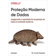 PROTEÇÃO MODERNA DE DADOS - ASSEGURANDO A CAPACIDADE DE RECUPERAÇÃO DE TODOS OS WORKLOADS MODERNOS