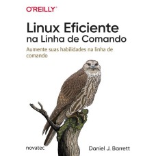 LINUX EFICIENTE NA LINHA DE COMANDO