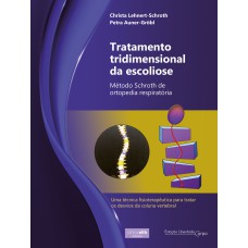 TRATAMENTO TRIDIMENSIONAL DA ESCOLIOSE - MÉTODO SCHROTH DE ORTOPEDIA RESPIRATÓRIA